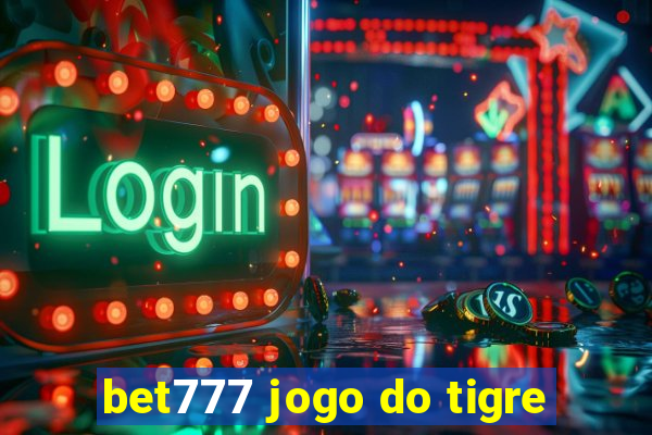 bet777 jogo do tigre